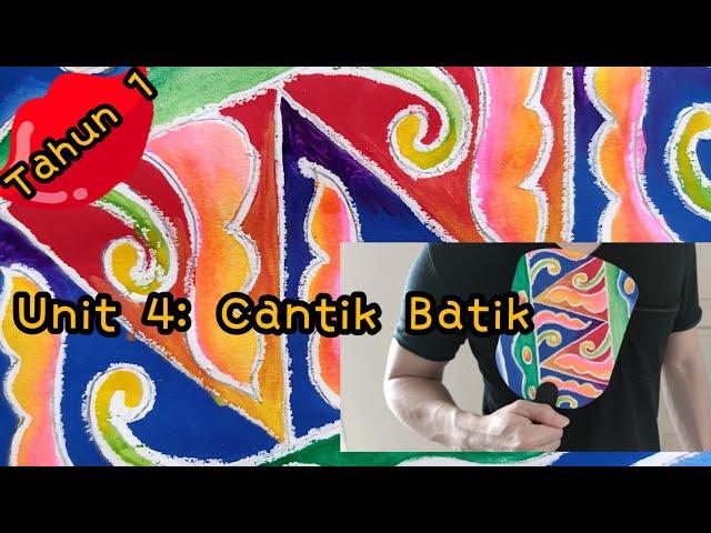 Pendidikan Kesenian Tahun 1 Unit 4: Cantik Batik (Sekolah Kebangsaan KSSR Semakan )