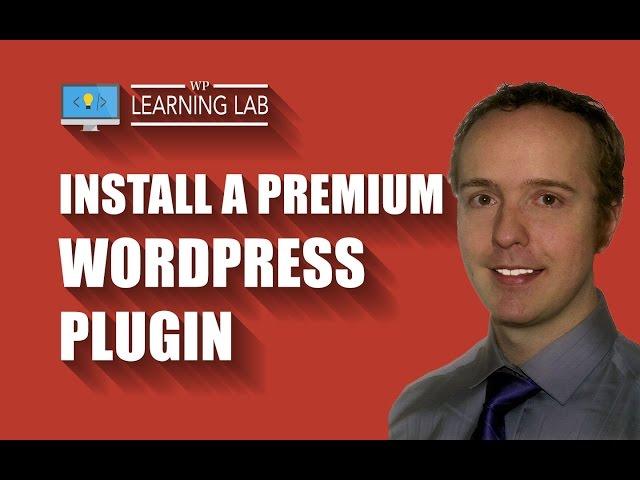 How to Install a Premium Plugin in WordPress | WP Learning Lab