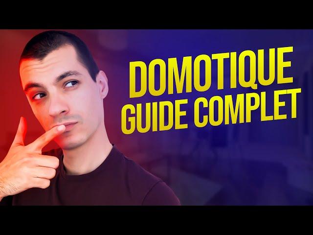 Commencer la domotique : Le guide ultime pour débuter #1 