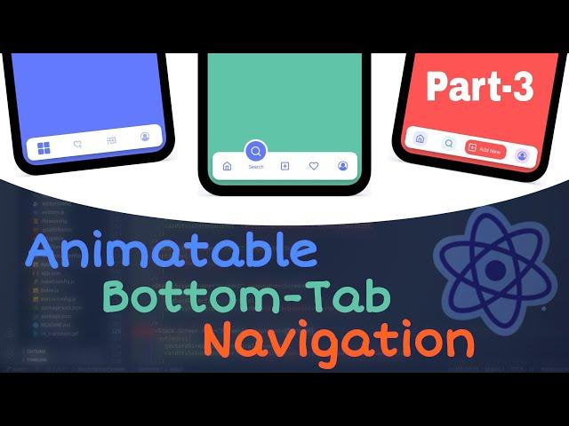 How to create Bottom Tab Navigation with Animation in react native | React-Navigation v6/5 | Part-3