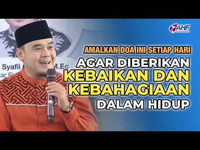 DOA AGAR DIBERIKAN PETUNJUK DAN KECUKUPAN DALAM HIDUP | TAUSIYAH USTADZ HILMAN FAUZI