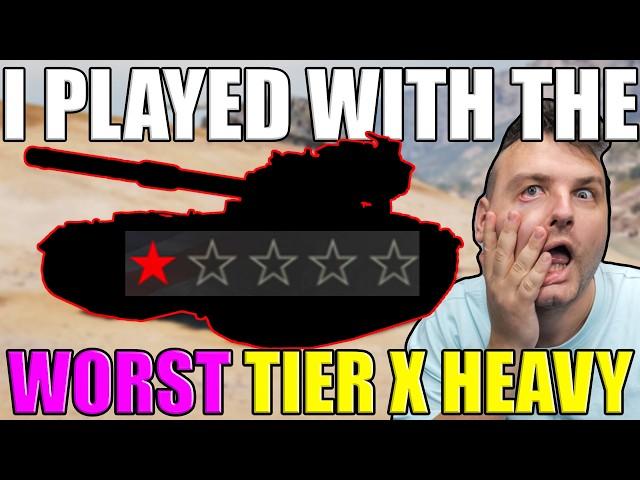 I Played with the WORST Tier X Heavy Tank.