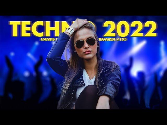 TECHNO 2022 Hands Up & Dance 1,5 HOURS Remix MEGAMIX #105