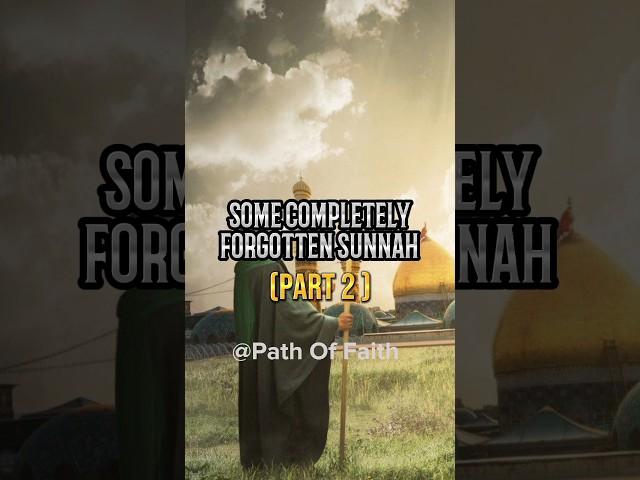 SOME COMPLETELY FORGOTTEN SUNNAH (PART 2 )️ #islam #muslim #ytshorts #shorts #viral #trending