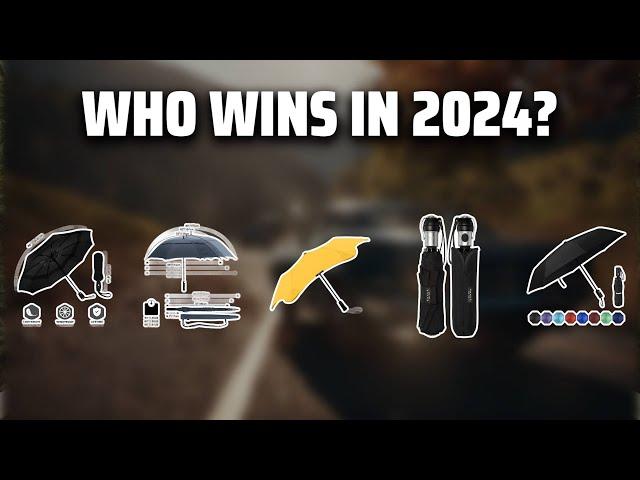 The Best Umbrellas in 2024 - Must Watch Before Buying!