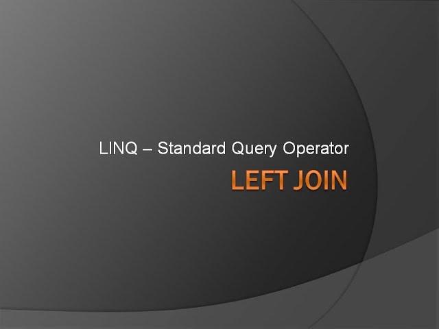 LINQ Left Join Operator