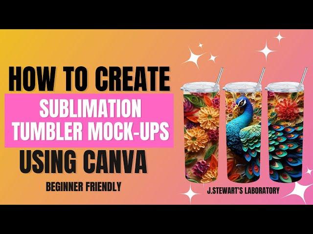 How To| Sublimation Tumbler mock up| Canva| No Photoshop