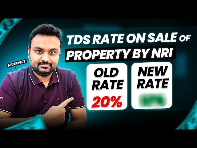 (Updated post Budget 2024) TDS Rate on Sale of Property by NRIs | Explained in 5 mins