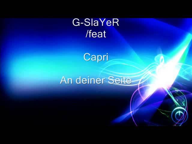 G-SlaYeR feat Capri - An deiner Seite