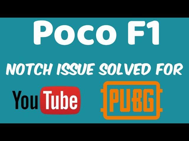 Poco F1 Notch Glitch Solved