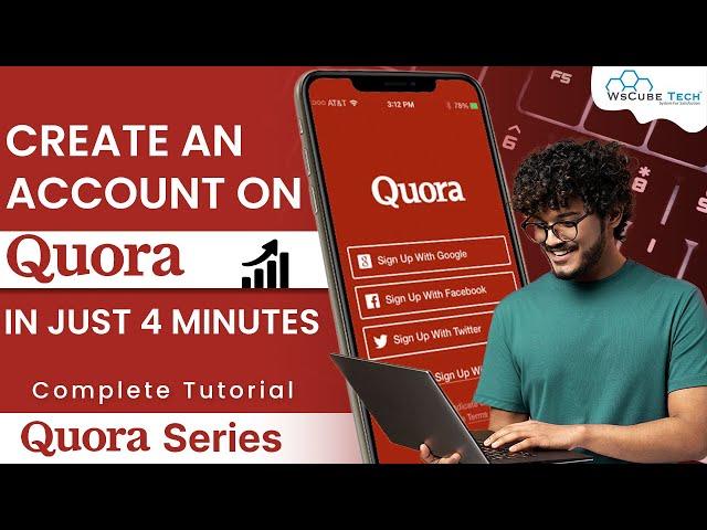 Quora Setup: Create Quora Account in Just 4 Minutes - Complete Tutorial