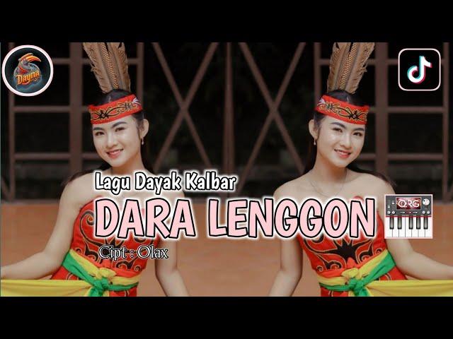 Dara Lenggon || Lagu Dayak Kalbar Versi Orgen Tunggal Viral Tiktok || Cipt : Olax___By Dayma Project