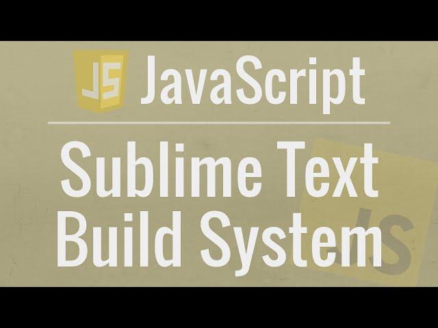 JavaScript Tutorial: Run JavaScript in Sublime Text with a NodeJS Build System