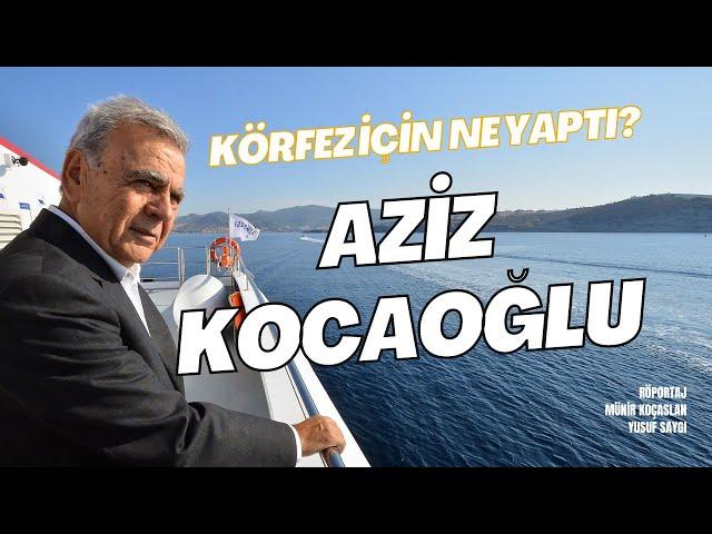 Körfez için ne yaptı? - Aziz Kocaoğlu İzmir Büyükşehir Belediye Başkanı (2004-2019)