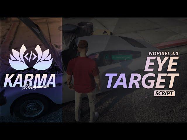 Fivem - Karma Developments Eye Target System [QBCore/ESX/Standalone]