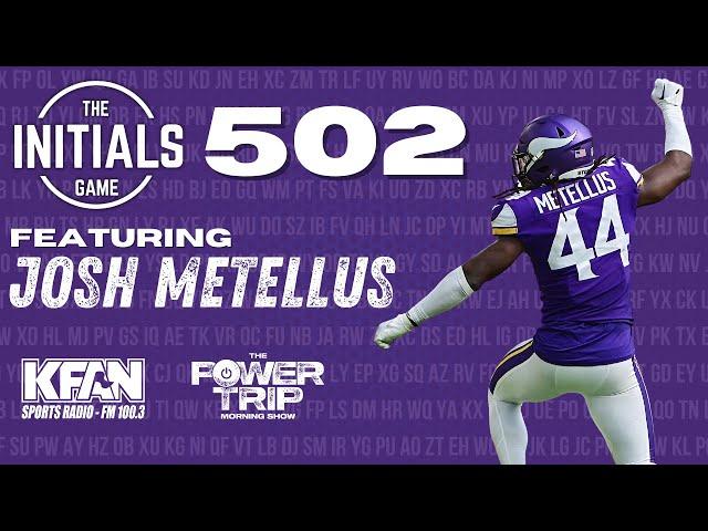 The 502nd Initials Game on The Power Trip feat. Josh Metellus