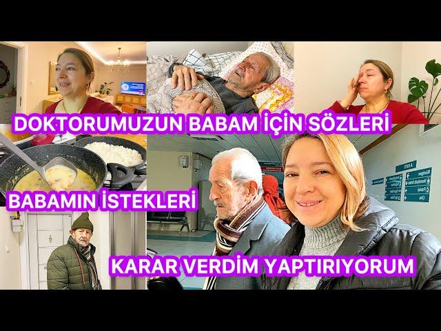 BABAMDA BENDE DAYANAMADIK‼️TEK TEK ANLATTIM‼️İYİ Mİ KÖTÜ MÜ‼️ACİLEN ALMAMIZ LAZIM‼️KARAR VERDİK AMA