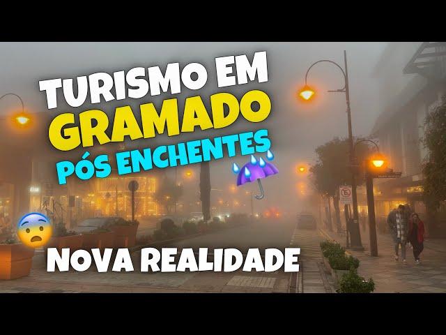 SITUAÇÃO DE GRAMADO E SERRA GAÚCHA APÓS ENCHENTES DO RIO GRANDE DO SUL