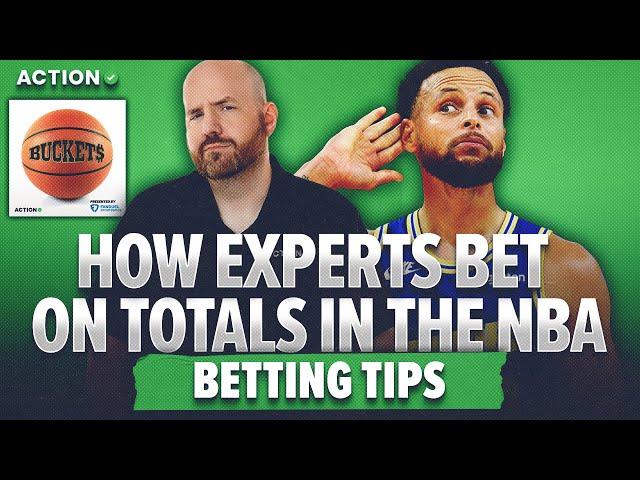 Betting Experts Reveal NBA Totals Betting Strategy! | NBA Betting Tips & Advice | Buckets Podcast