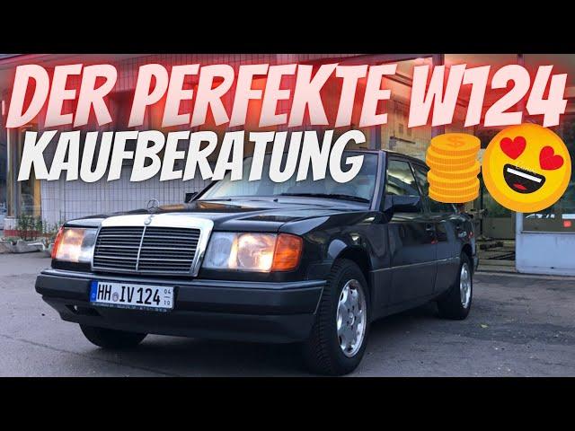 Einen guten Mercedes W124 kaufen - wie geht das? Kaufberatung und Tipps vom Benz-Profi!