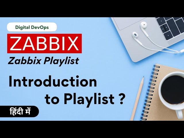 Zabbix - Introduction To Playlist | Zabbix Tutorial For Begineer | Hindi