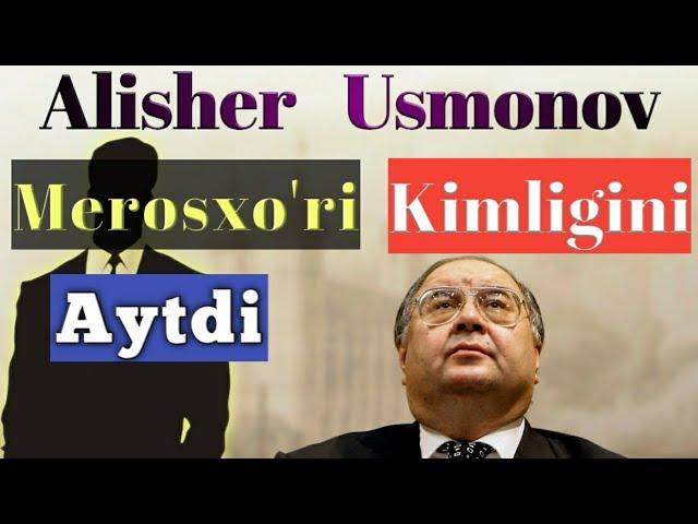 Alisher Usmonov Boyliklarini kimga Meros Qoldirishini aytdi 1080HD