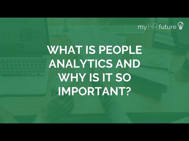 WHAT IS PEOPLE ANALYTICS?