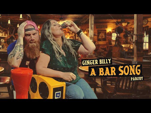 A Bar Song Parody - Ginger Billy