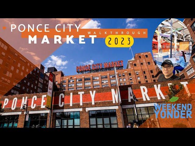 Ponce City Market Walkthrough 2023 (Atlanta, Georgia)