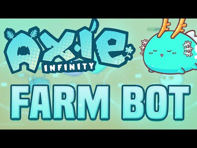 NEW AXIE INFINITY FARMING BOT 2021