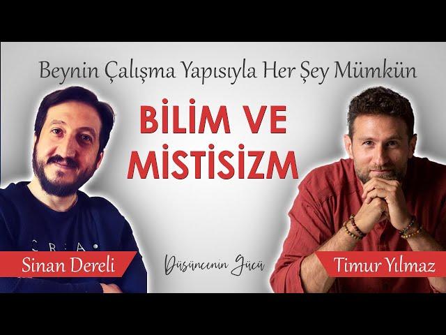 Bilim ve Mistisizm / Sinan Dereli - Timur Yılmaz