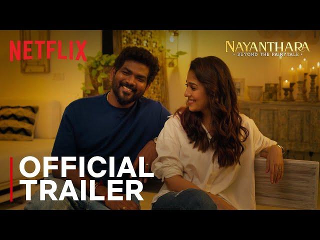 Nayanthara: Beyond the Fairy Tale | Official Trailer | Netflix India