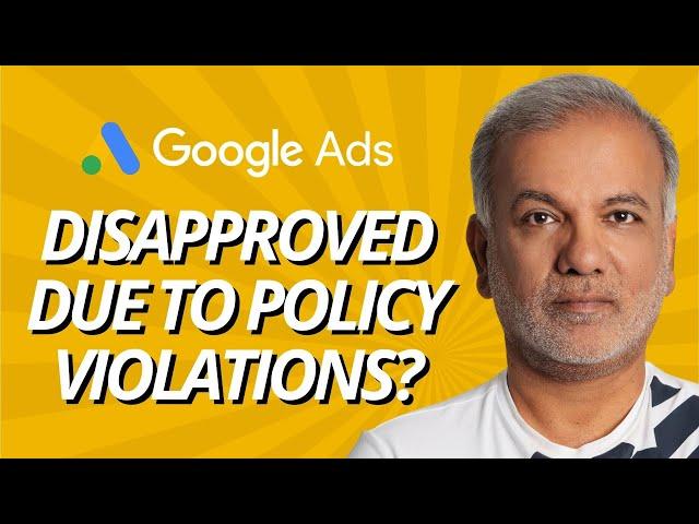 Google Ads Disapproved - How To Fix Google Ads Disapproved Due To Policy Violations