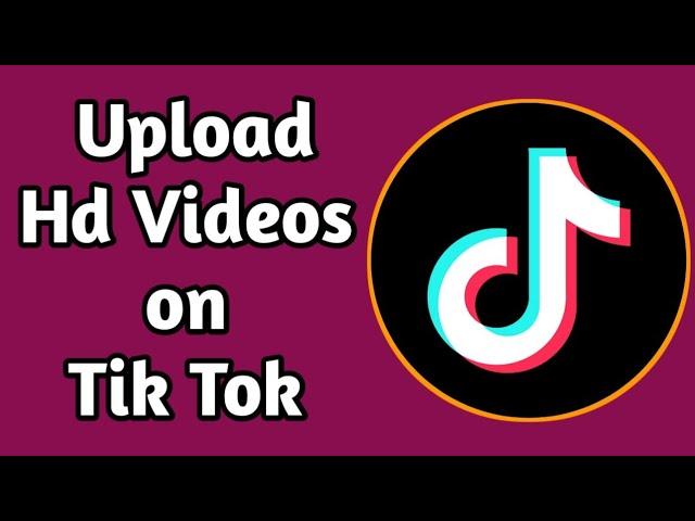 How to Upload Hd Videos on TikTok without Lose Quality | How to Upload high quality Video in Tiktok