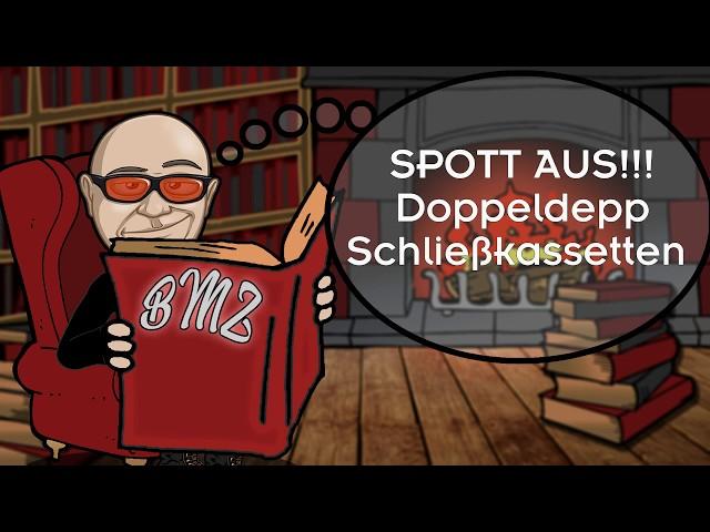 BMZ: SPOTT AUS!!!, Doppeldepp, Schließkassetten