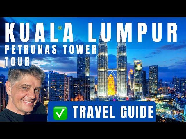 KUALA LUMPUR 2024 Travel guide, Stunning 4K “must visit” for first timers!  Petronas towers tour!