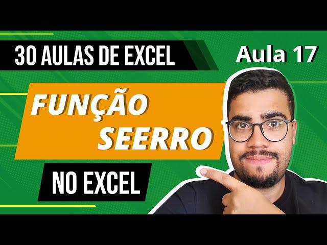 SEERRO no Excel (Como esconder Erros no Excel) - 30 Aulas de Excel 17/30