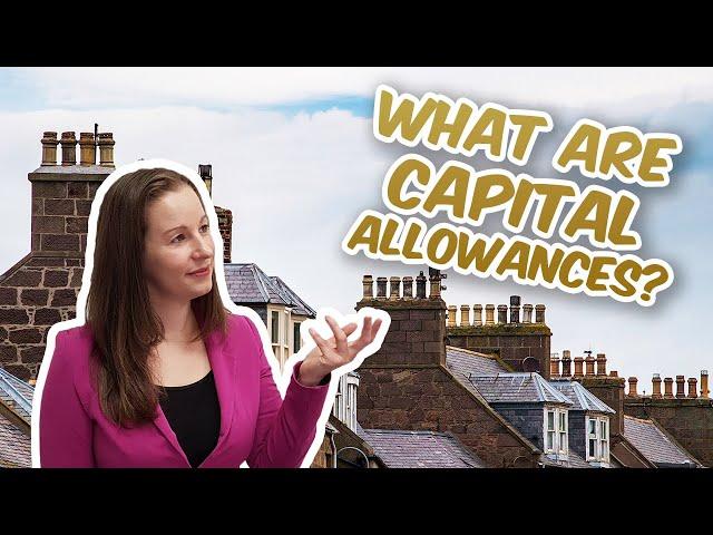 What are Capital Allowances? How do they work?