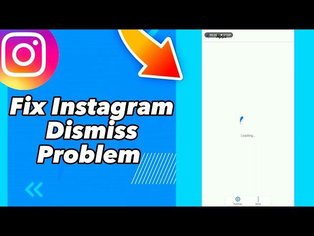 How to Fix Instagram Dismiss Problem