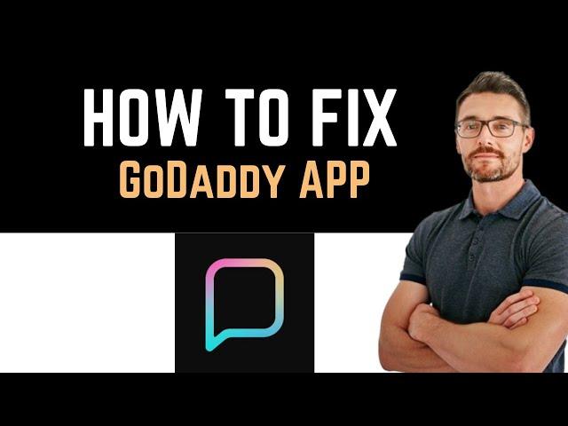  How To Fix GoDaddy Conversations App Not Working (Full Guide)