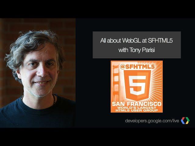 Introduction to WebGL with Tony Parisi