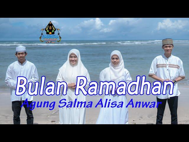 BULAN RAMADHAN - SALMA, ANWAR, ALISA, AGUNG (Official Religi)