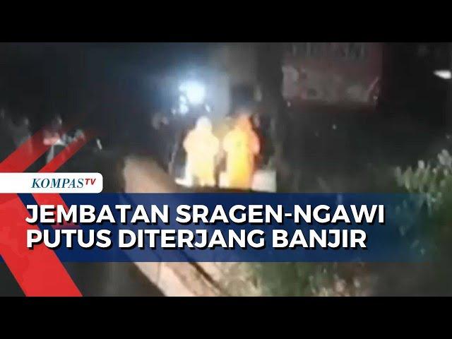 Jembatan Mondokan Ambrol Diterjang Banjir, Akses Jawa Tengah-Jawa Timur Lumpuh