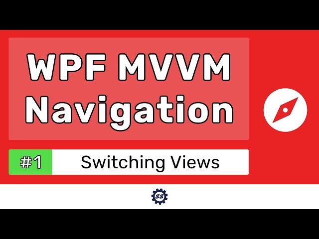 Switching Views - WPF MVVM NAVIGATION TUTORIAL #1