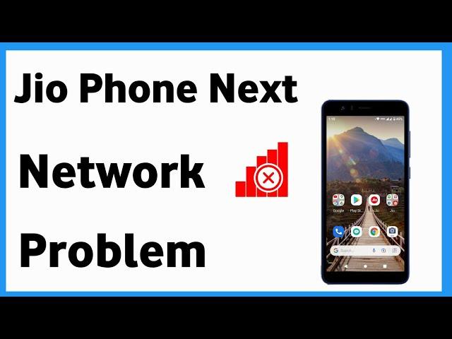 Jio Phone Next Network Problem | Jio Phone Me Network Nahi Aa Raha Hai