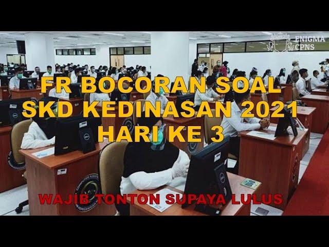 FR SKD KEDINASAN 2021 HARI KE 3