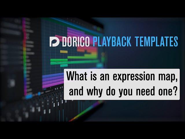 What is an expression map and why do you need one? | Dorico Playback Templates