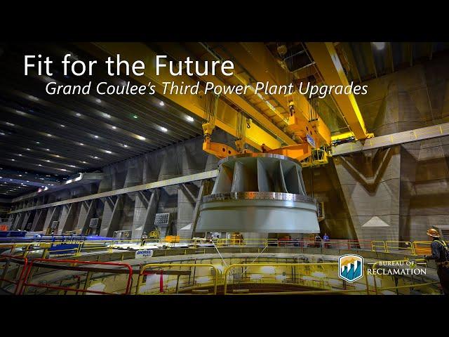 Fit for the Future - Grand Coulee Dam's Third Power Plant Upgrades