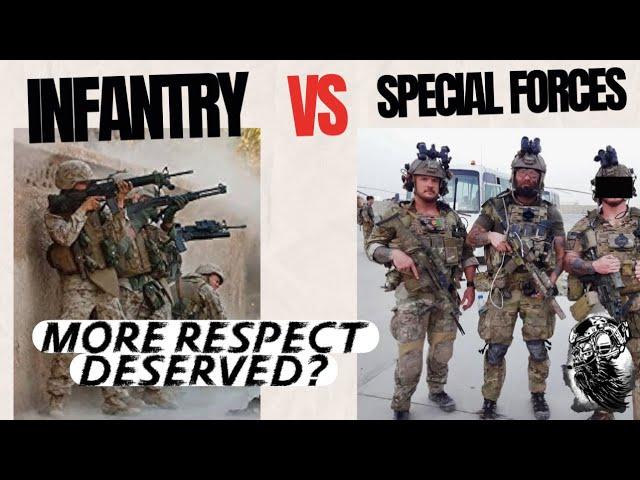 Special Forces Vs. Infantry: Does the Infantry deserve more RESPECT?