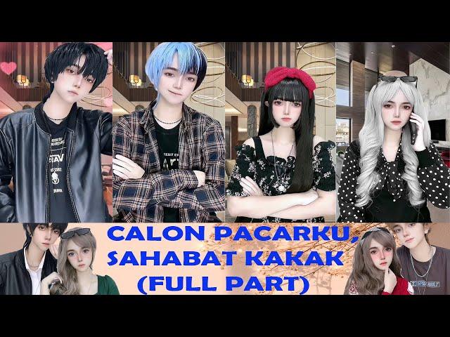 TIKTOK REVLICCA - CALON PACARKU, SAHABAT KAKAK (FULL PART)